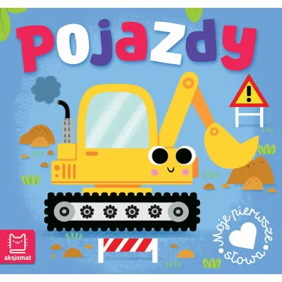 Pojazdy. Moje pierwsze s�owa - Anna Podg�rska