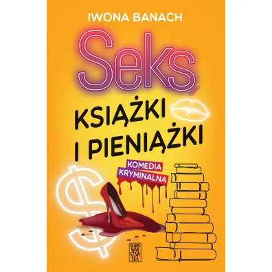 Seks, ksi��ki i pieni��ki - Iwona Banach