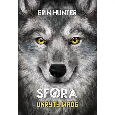 Ukryty wr�g. Sfora. Tom 2 - Erin Hunter