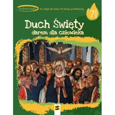 Duch �wi�ty darem dla cz�owieka. Podr�cznik do religii dla klasy 7 szko�y podstawowej - Tadeusz Panu�, Andrzej Kielian, Adam Berski