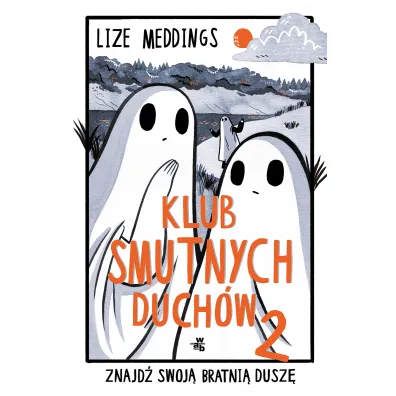 Neony Znajd� swoj� bratni� dusz�. Klub smutnych duch�w. Tom 2 - Lize Meddings