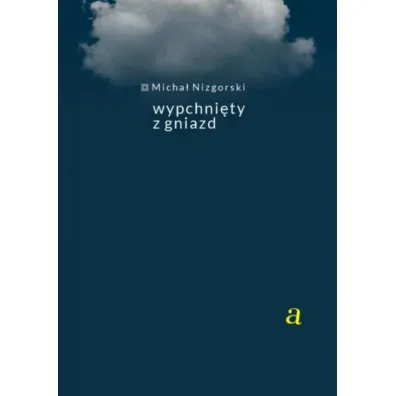 Wypchni�ty z gniazda - Micha�  Nizgorski
