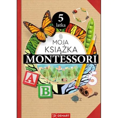 Moja ksika Montessori 5-latka - Anna Borchard