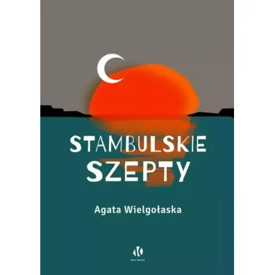 Stambulskie szepty - Agata Wielgo�aska