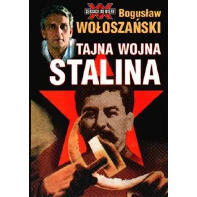 Tajna wojna stalina - Bogus�aw Wo�osza�ski