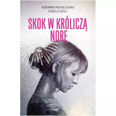 Skok w krlicz nor - Adrianna Michalewska, Izabela Szolc