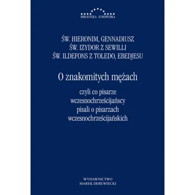 O znakomitych m�ach czyli co pisarze wczesnochrze�cija�scy pisali o pisarzach wczesnochrze�cija�skich