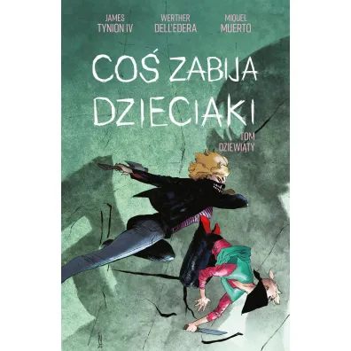 Co� zabija dzieciaki. Tom 9 - James Tynion IV, Dell  Walther Edera