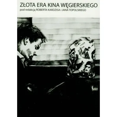 Z�ota era kina w�gierskiego - Jan Topolski, Robert Kardzisa