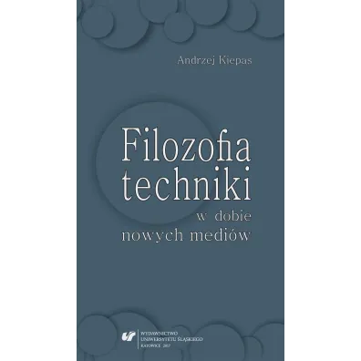 Filozofia techniki w dobie nowych medi�w - Andrzej Kiepas