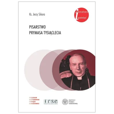 Pisarstwo Prymasa Tysi�clecia - Jerzy Sikora