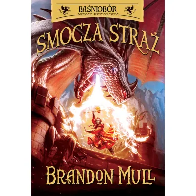 Ba�niob�r. Nowe przygody. Smocza Stra�. Tom 1 - Brandon Mull