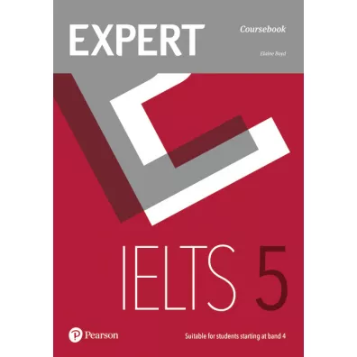 Expert IELTS. Coursebook. Band 5 - Elaine Boyd