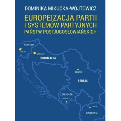 Europeizacja partii i system�w partyjnych pa�stw.. - Dominika Mikucka-W�jtowicz