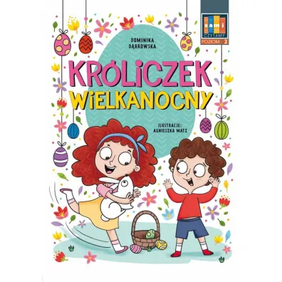 Kr�liczek Wielkanocny. Sami czytamy. Poziom 2 - Dominika D�browska