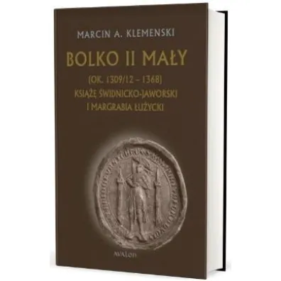 Bolko II Ma�y (ok. 1309/12 - 1368) - Marcin A Klemenski