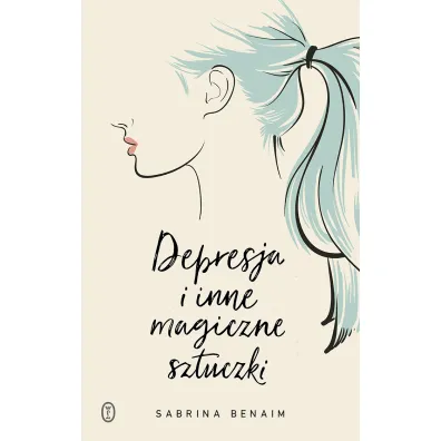 Depresja i inne magiczne sztuczki - Sabrina  Benaim