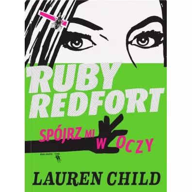 Sp�jrz mi w oczy. Ruby Redfort. Tom 1 - Lauren Child
