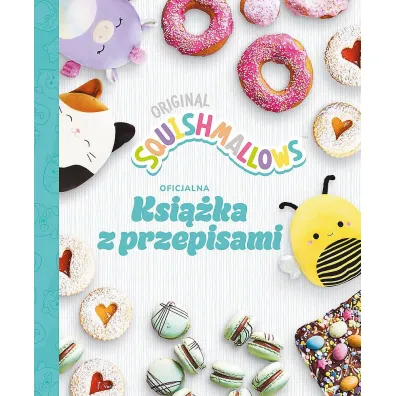 Squishmallows. Oficjalna ksi��ka z przepisami