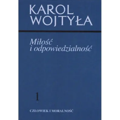 Mi�o�� i odpowiedzialno�� 1 - Karol Wojty�a