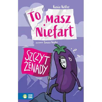 Szczyt �enady. Tomasz Niefart. Tom 6 - Kasia  Keller