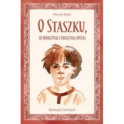 O Staszku co biskupem i �wi�tym zosta� - Henryk Bejda