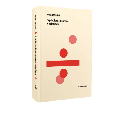Psychologia procesu w relacjach