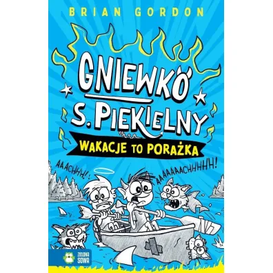 Gniewko S. Piekielny. Wakacje to pora�ka
