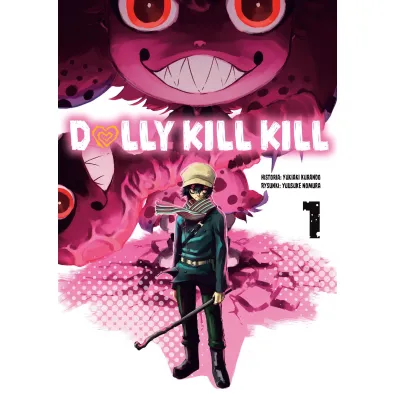 Dolly Kill Kill. Tom 1 - Yukiaki Kurando