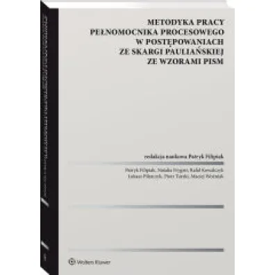 Metodyka pracy pe�nomocnika procesowego w post�powaniach ze skargi paulia�skiej