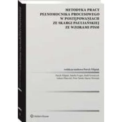 Metodyka pracy pe�nomocnika procesowego w post�powaniach ze skargi paulia�skiej