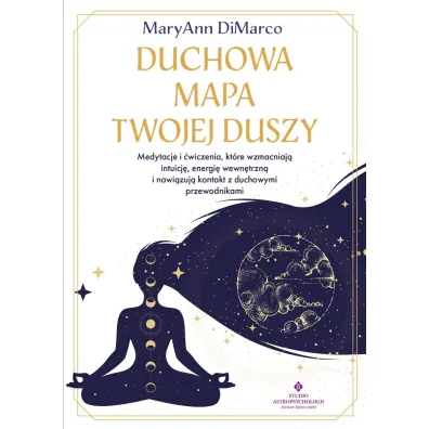 Duchowa mapa twojej duszy - MaryAnn DiMarco