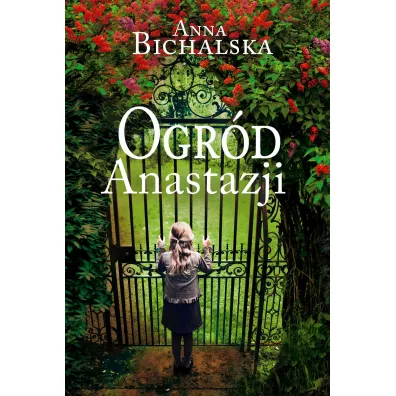 Ogr�d Anastazji - Anna Bichalska