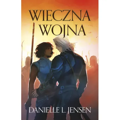 Wieczna wojna. Kr�lestwo Mostu. Tom 4 - Danielle L. Jensen