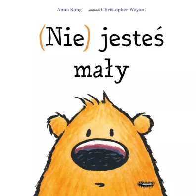 (Nie) jeste� ma�y