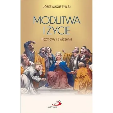 Modlitwa i �ycie - J�zef Augustyn