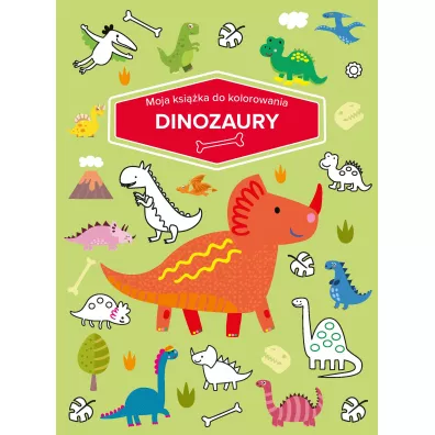 Moja ksi��ka do kolorowania. Dinozaury