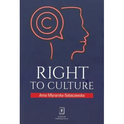 Right to Culture - Anna M�ynarska-Sobaczewska
