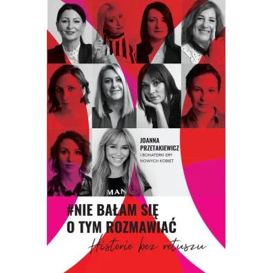 #Nie ba�am si� o tym rozmawia� - Joanna  Przetakiewicz