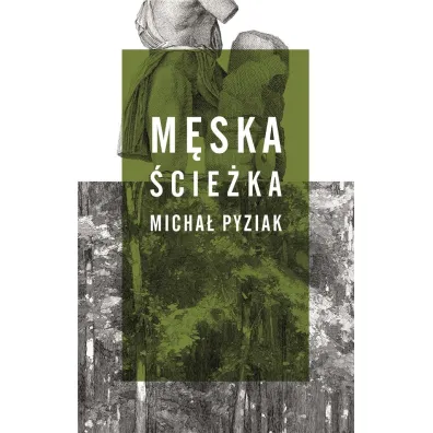 M�ska �cie�ka - Micha�  Pyziak