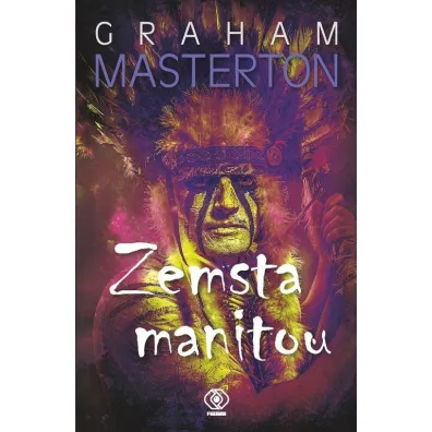 Zemsta Manitou. Manitou. Tom 2 - Graham Masterton