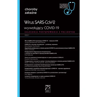 Wirus SARS-CoV-2, wywo�uj�cy COVID-19. Zagadnienia post�powania z pacjentem. Choroby zaka�ne. W gabinecie lekarza specjalisty