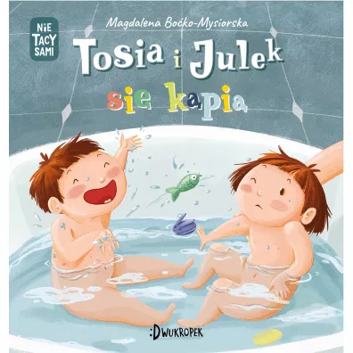 Tosia i Julek si kpi. (Nie) tacy sami. Tom 2 - Magdalena  Boko-Mysiorska