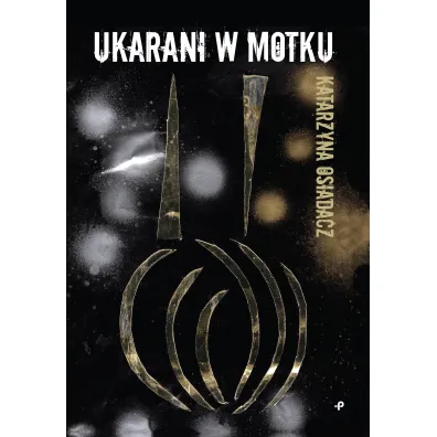 Ukarani w Motku - Katarzyna Osiadacz