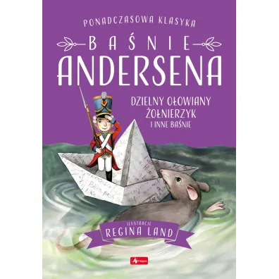 Ba�nie Andersena. Dzielny o�owiany �o�nierzyk i inne bajki - Hans Christian Andersen