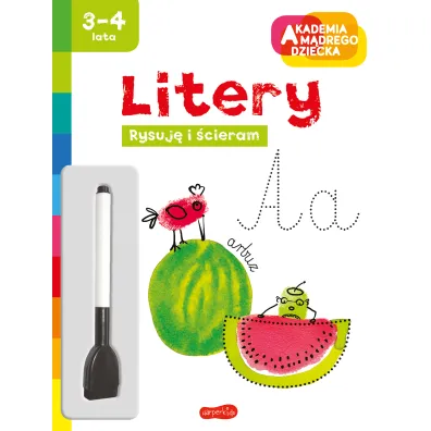 Litery. Akademia m�drego dziecka. Rysuj� i �cieram