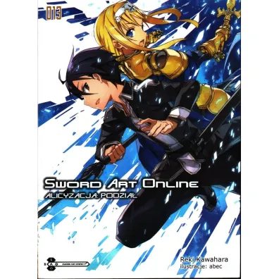 Alicyzacja: Podzia�. Sword Art Online. Tom 13 - Reki Kawahara