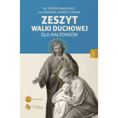 Zeszyt Walki Duchowej dla Ma��onk�w - Andrzej Cwynar, Teodor Sawielewicz, Roksana Cwynar