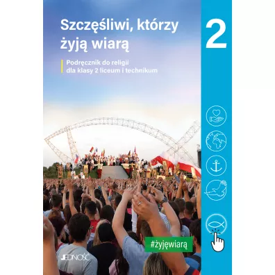 Szcz�liwi, kt�rzy �yj� wiar�. Podr�cznik do religii dla klasy 2 liceum i technikum - El�bieta Kondrak, Krzysztof Mielnicki