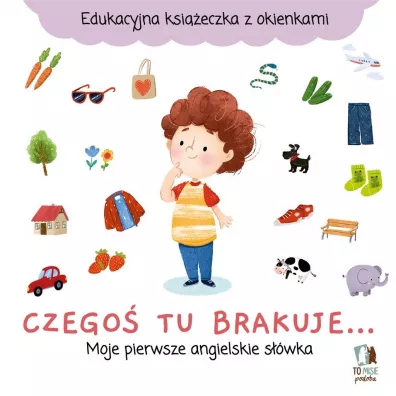 Czego tu brakuje… Moje pierwsze angielskie swka - Natalia Berlik, Maria  Lekszycka-Petryszyn